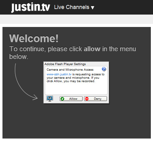 Justintv Webcam: 2 - 'Allow' the Camera and Microphone Access.